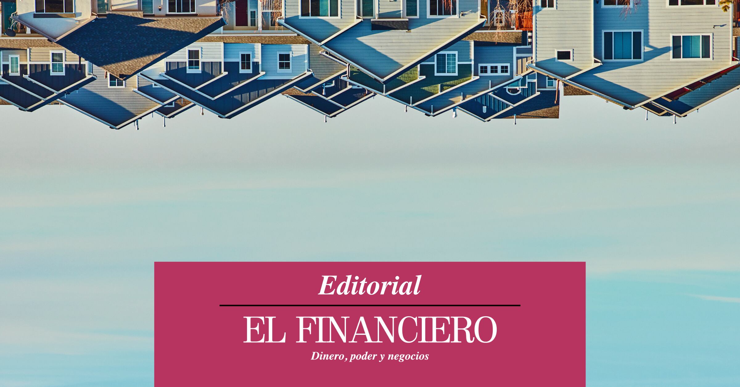 Editorial El Financiero | Vivienda para todos