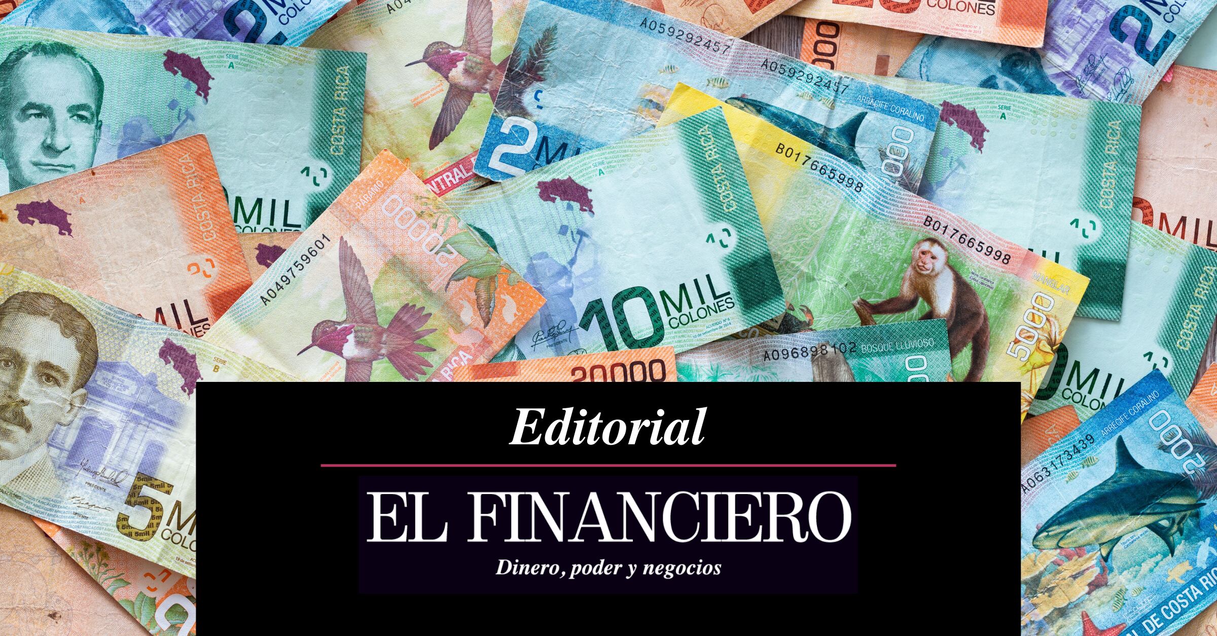 Editorial El Financiero | ¿Dónde colocar mis ahorros?