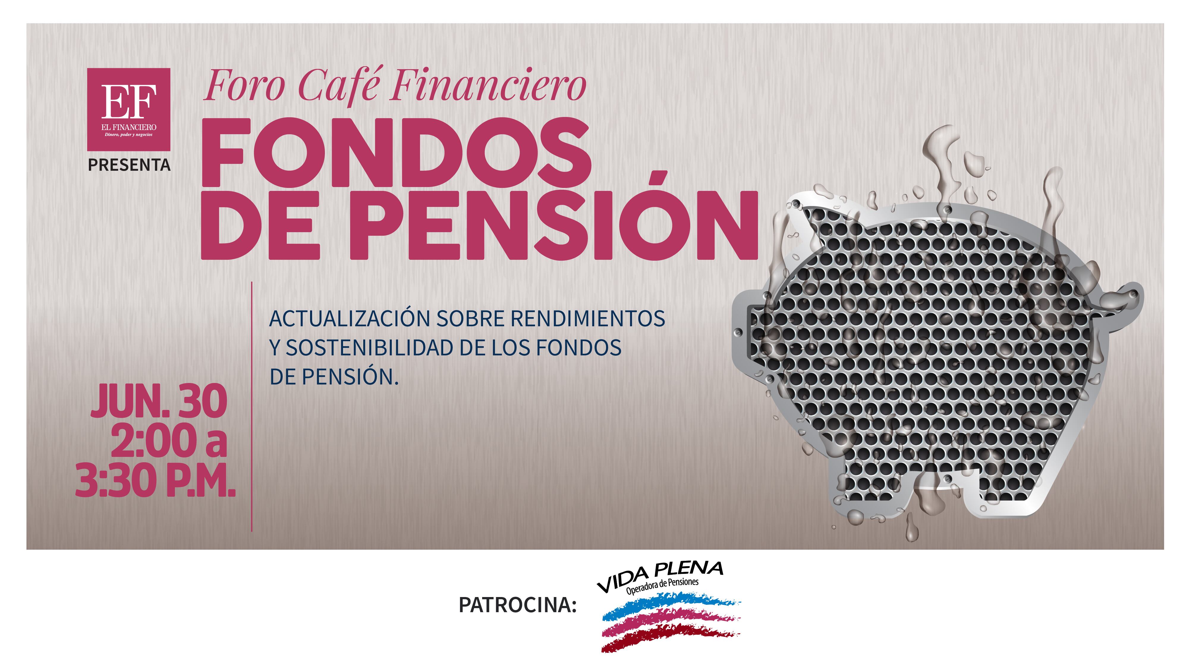 Imagen promocional del foro de pensiones de El Financiero