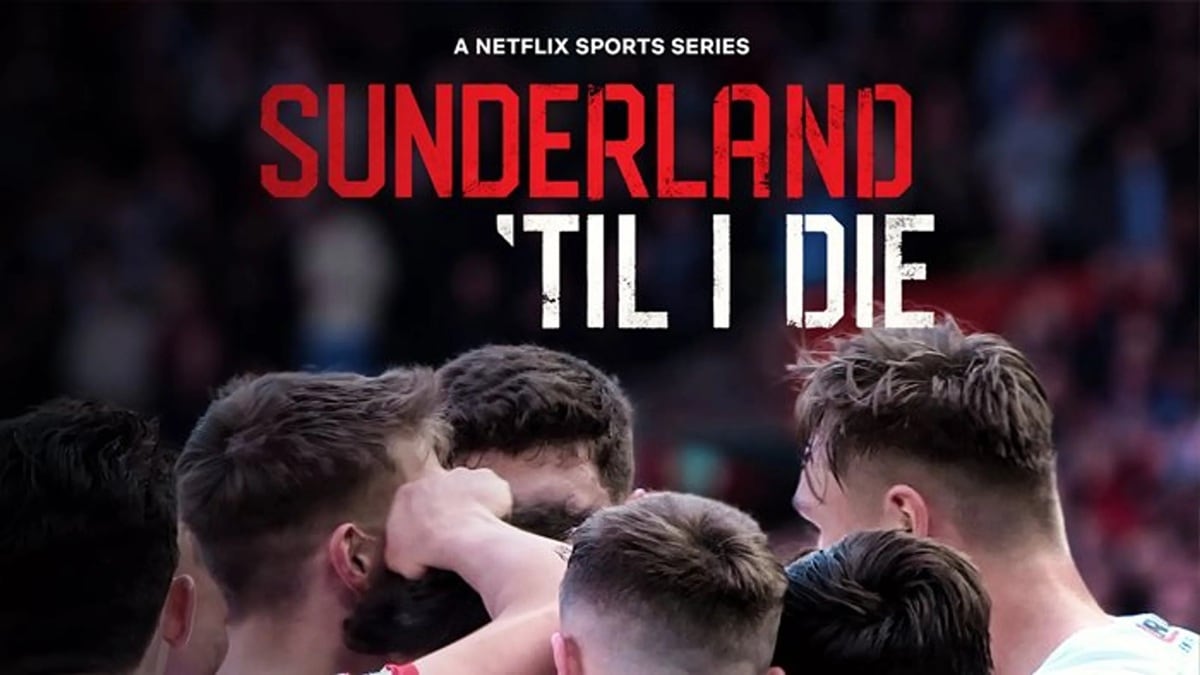 Sunderland 'Till I Die (Netflix).