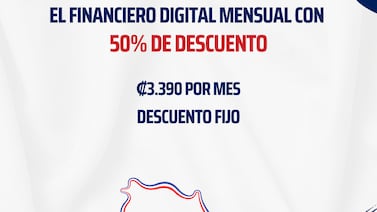 El Financiero celebra el mes de la Patria con un 50% de descuento en su suscripción: acceda a la información que potencia sus decisiones